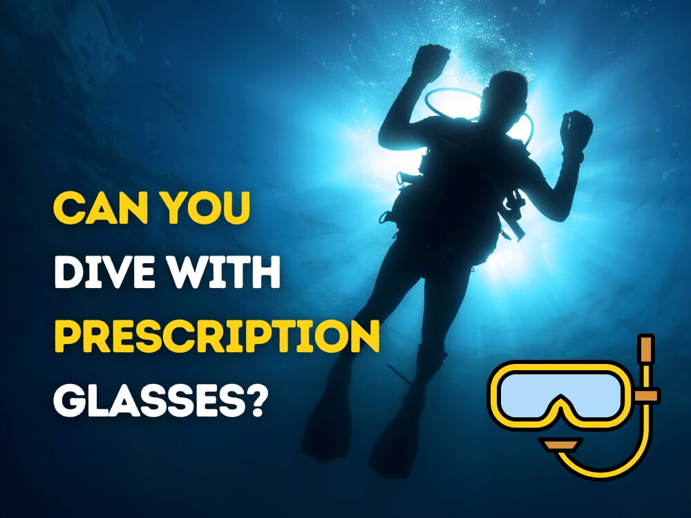 Can You Dive With Prescription Glasses? Here Is The Answer Prescription Dive Mask Shop